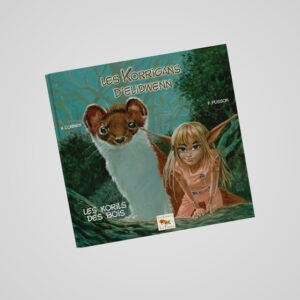 Les Korrigans d'Elidwenn, Les Korils des bois aux Editions la Fibulle
