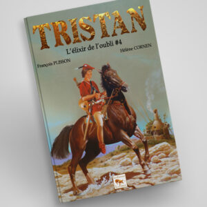 Tristan Tom 4, L'élixir de l'oubli aux Editions la Fibulle